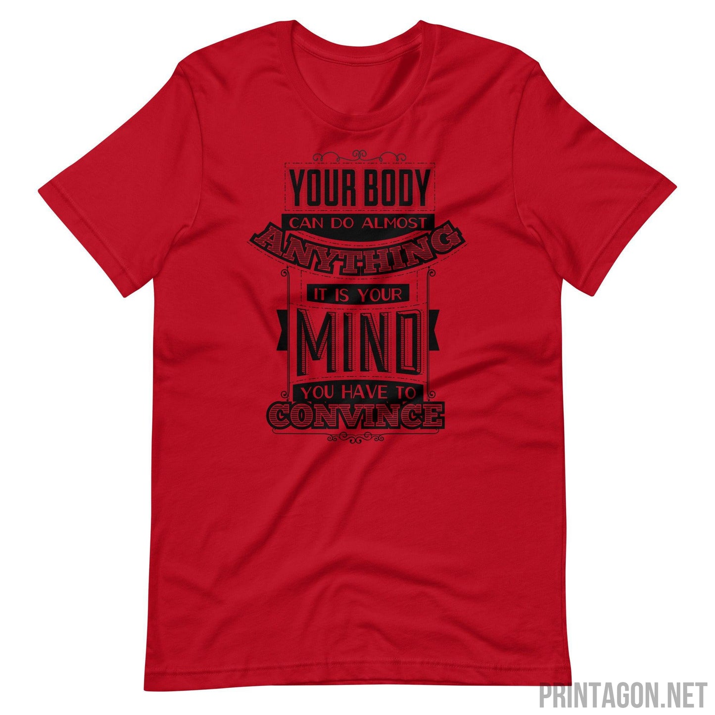 Your Body Can Do Anything - Unisex T-shirt - Red / XS Printagon