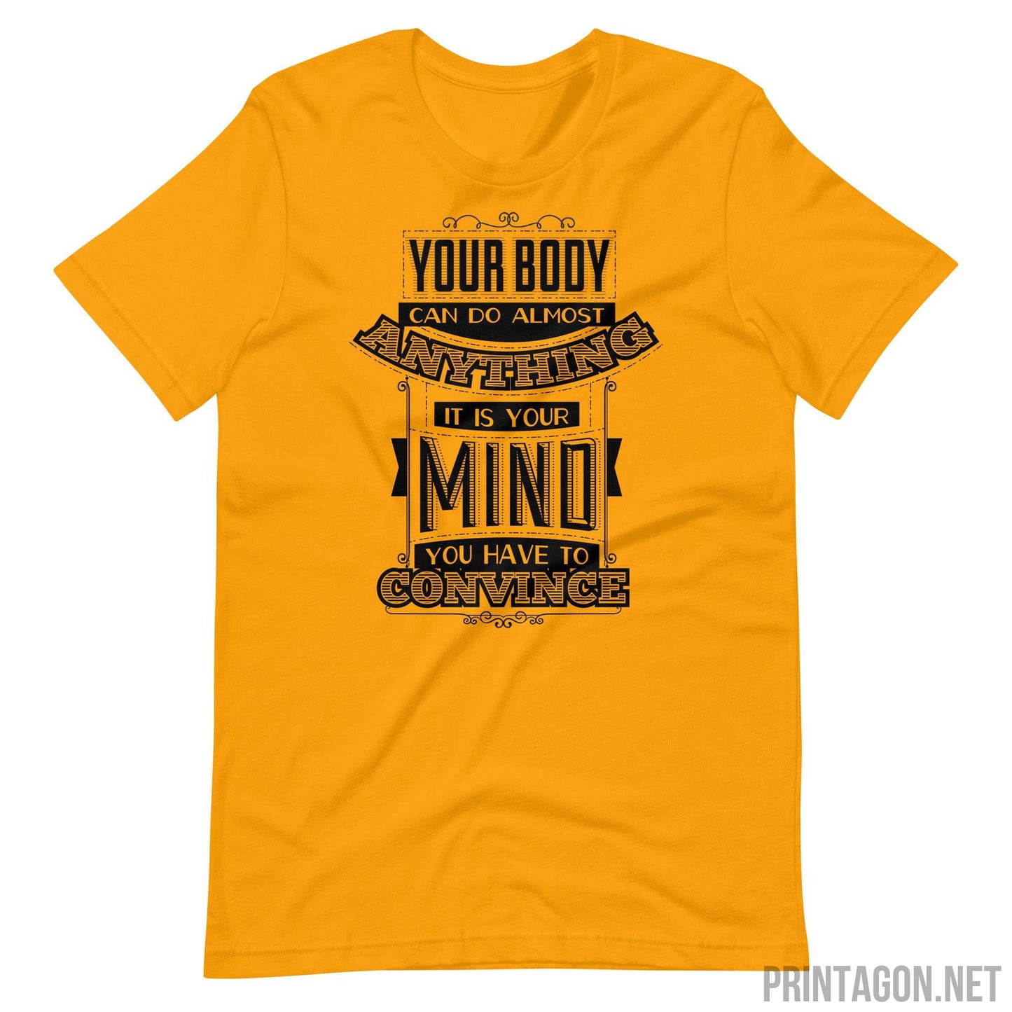 Your Body Can Do Anything - Unisex T-shirt - Gold / S Printagon