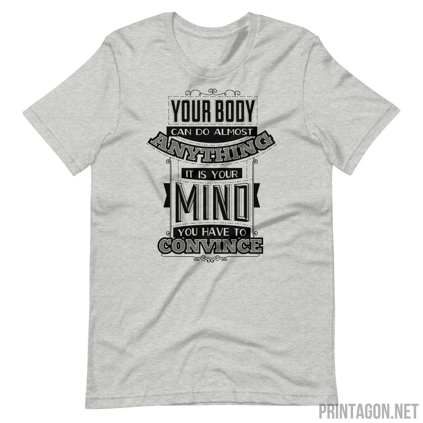 Your Body Can Do Anything - Unisex T-shirt - Athletic Heather / XS Printagon