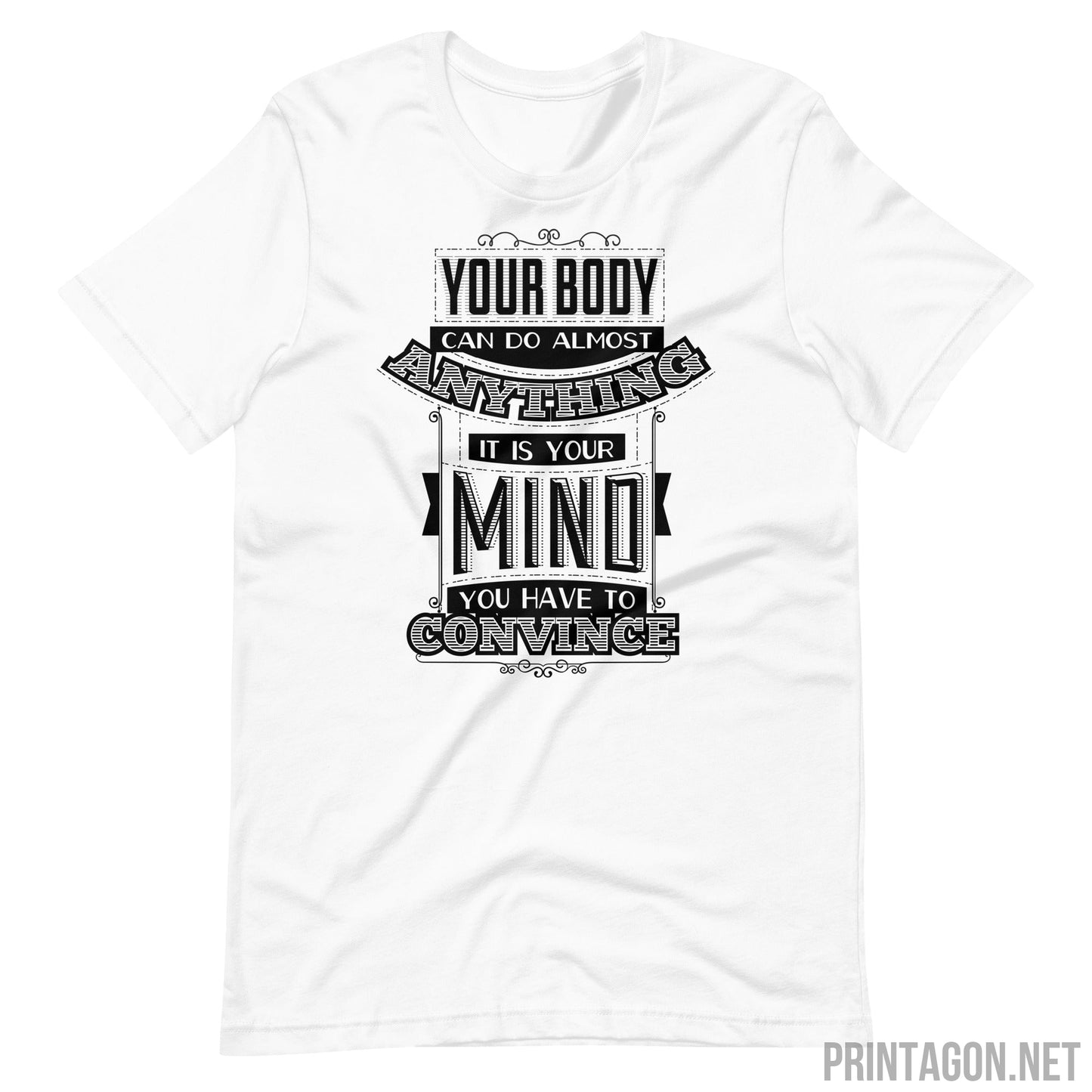 Your Body Can Do Anything - Unisex T-shirt - White / XS Printagon