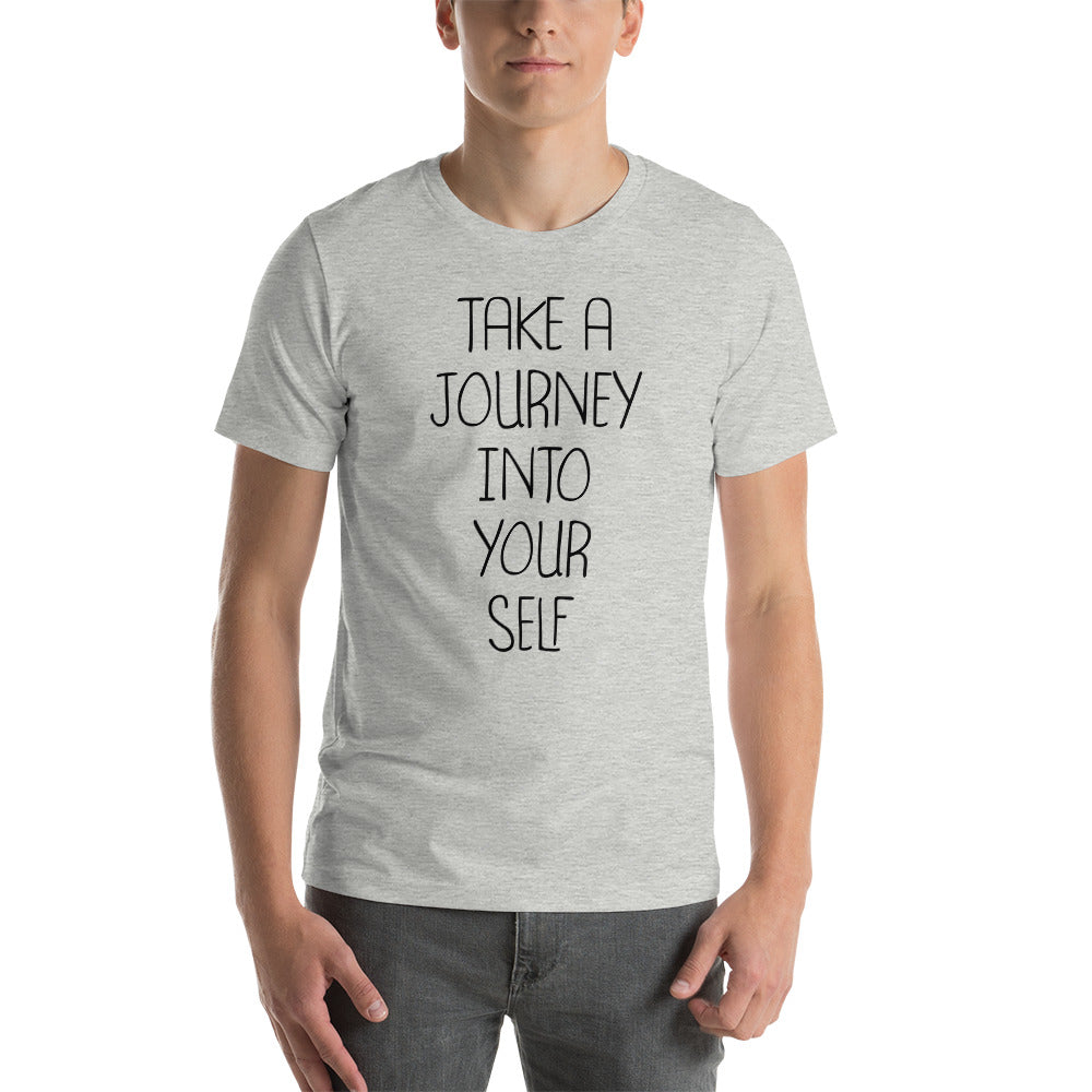 Take A Journey Into Your Self - Unisex T-shirt - Printagon