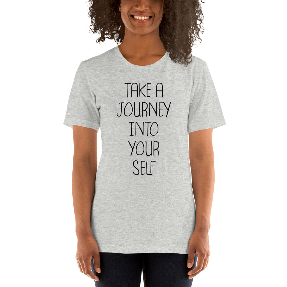 Take A Journey Into Your Self - Unisex T-shirt - Printagon