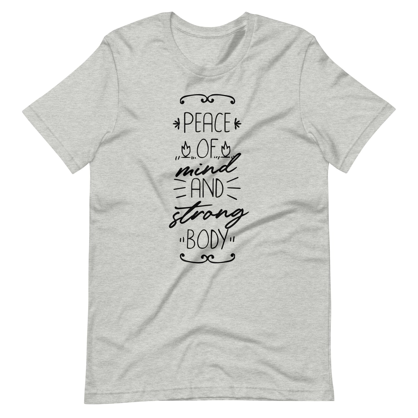 Peace Of Mind And Strong Body - Unisex T-shirt - Athletic Heather / XS Printagon