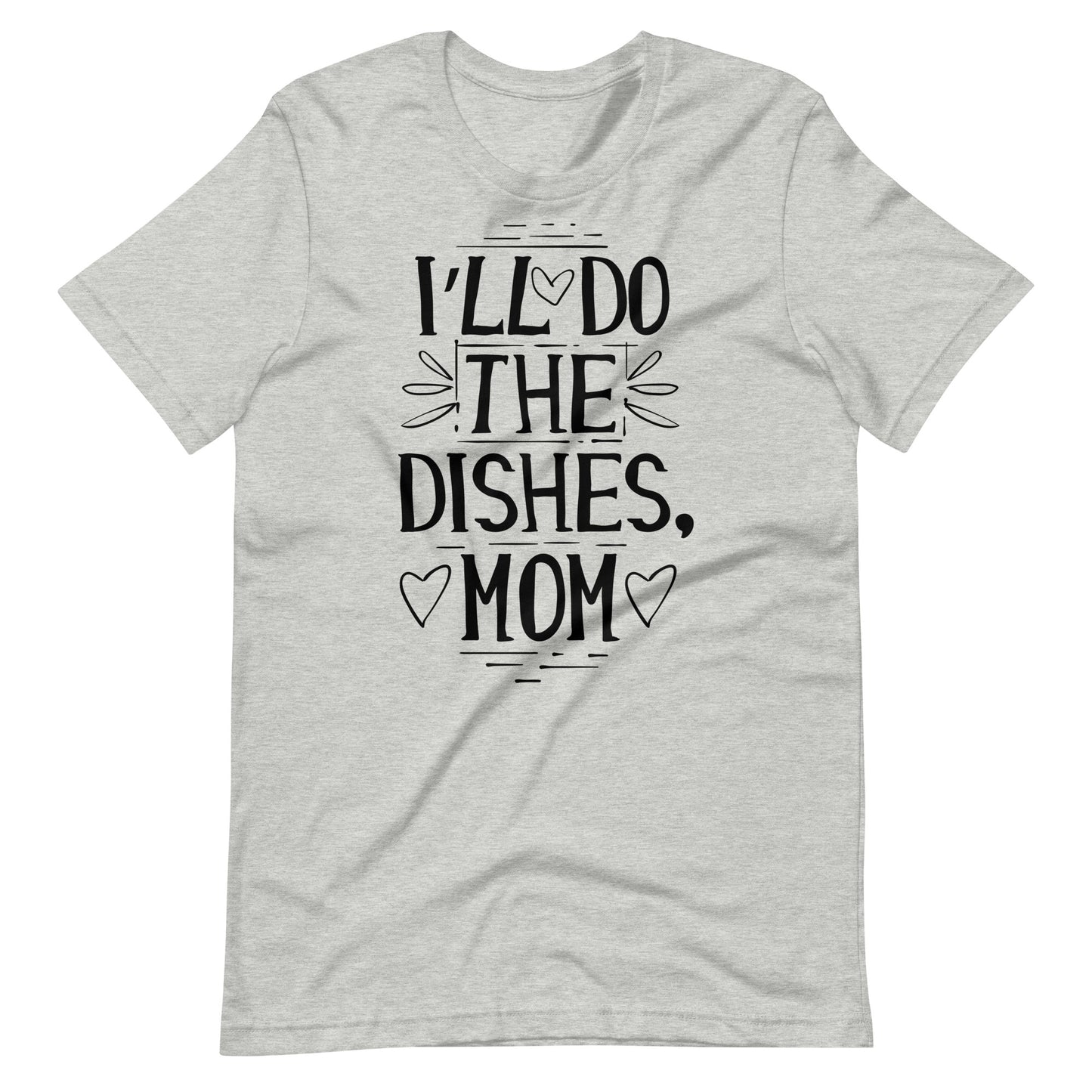 Printagon - I'll Do The Dishes, Mom - T-shirt - Athletic Heather / XS