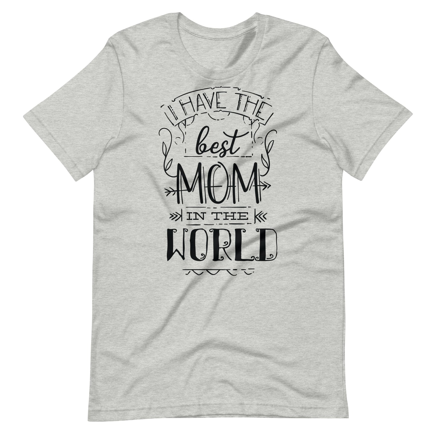 Printagon - I Have The Best Mom In The World - T-shirt - Athletic Heather / XS