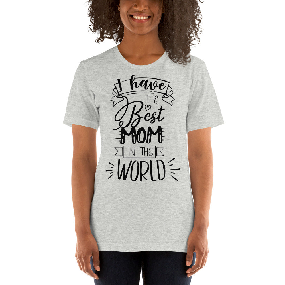 Printagon - I Have The Best Mom In The World 002 - T-shirt -