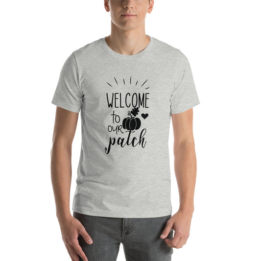 Welcome To Our Patch - Unisex T-shirt - Printagon