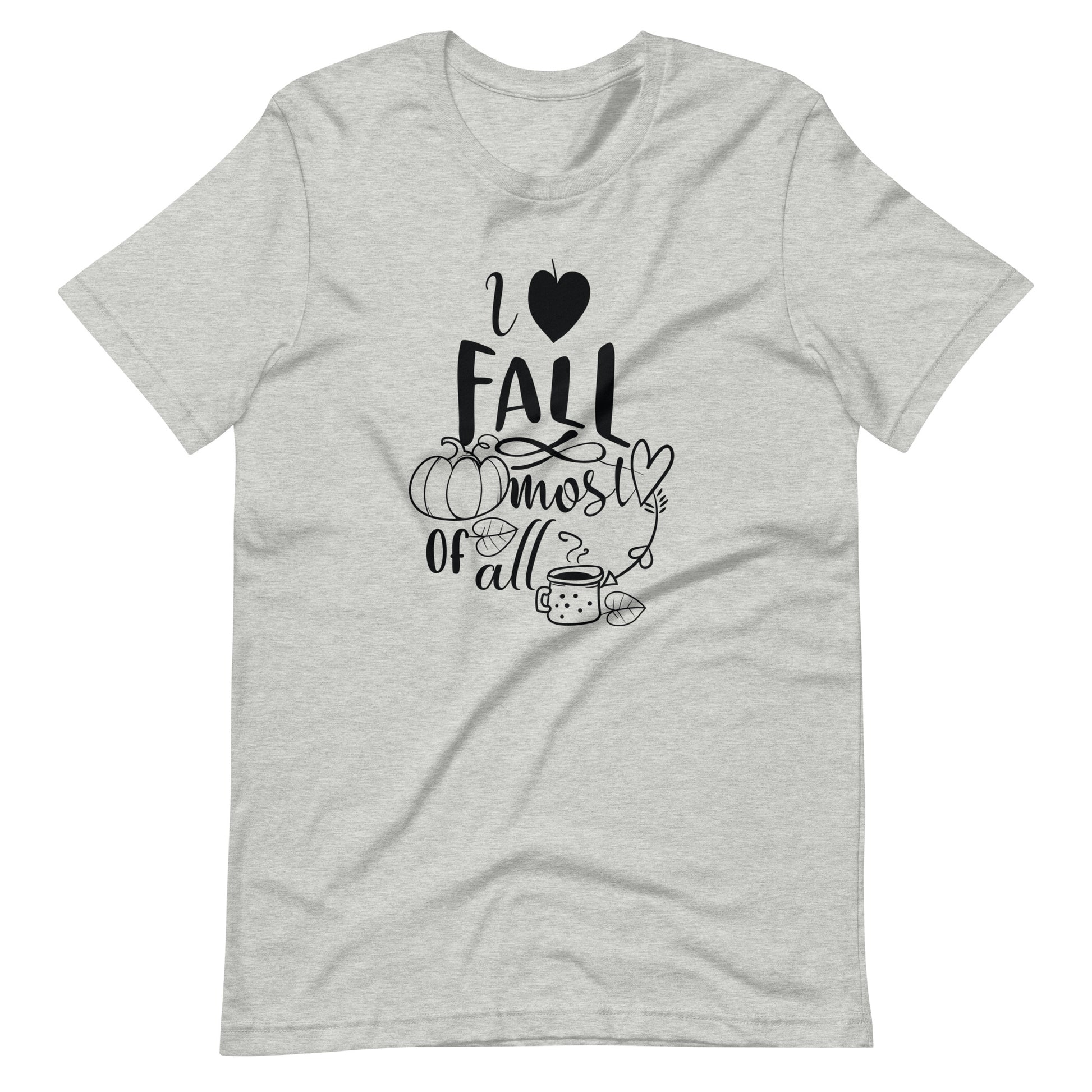 Printagon - I Love Fall Most Of All 002 - Unisex T-shirt - Athletic Heather / XS