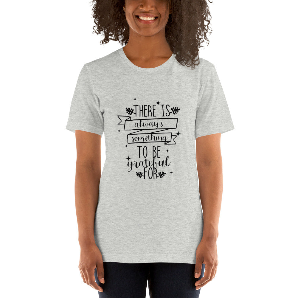 Printagon - There Is Always Something To Be Grateful For 003 - Unisex T-shirt -