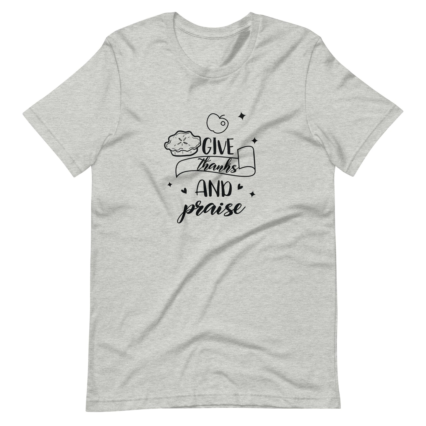 Printagon - Give Thanks And Praise - Unisex T-shirt - Athletic Heather / XS