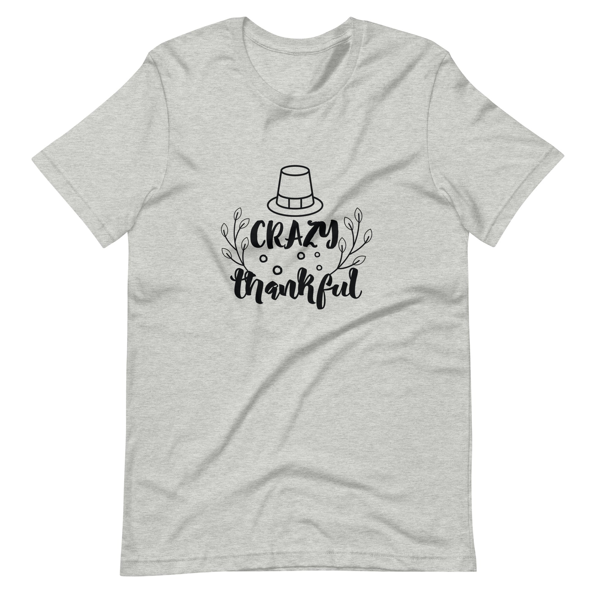 Printagon - Crazy Thankful - Unisex T-shirt - Athletic Heather / XS