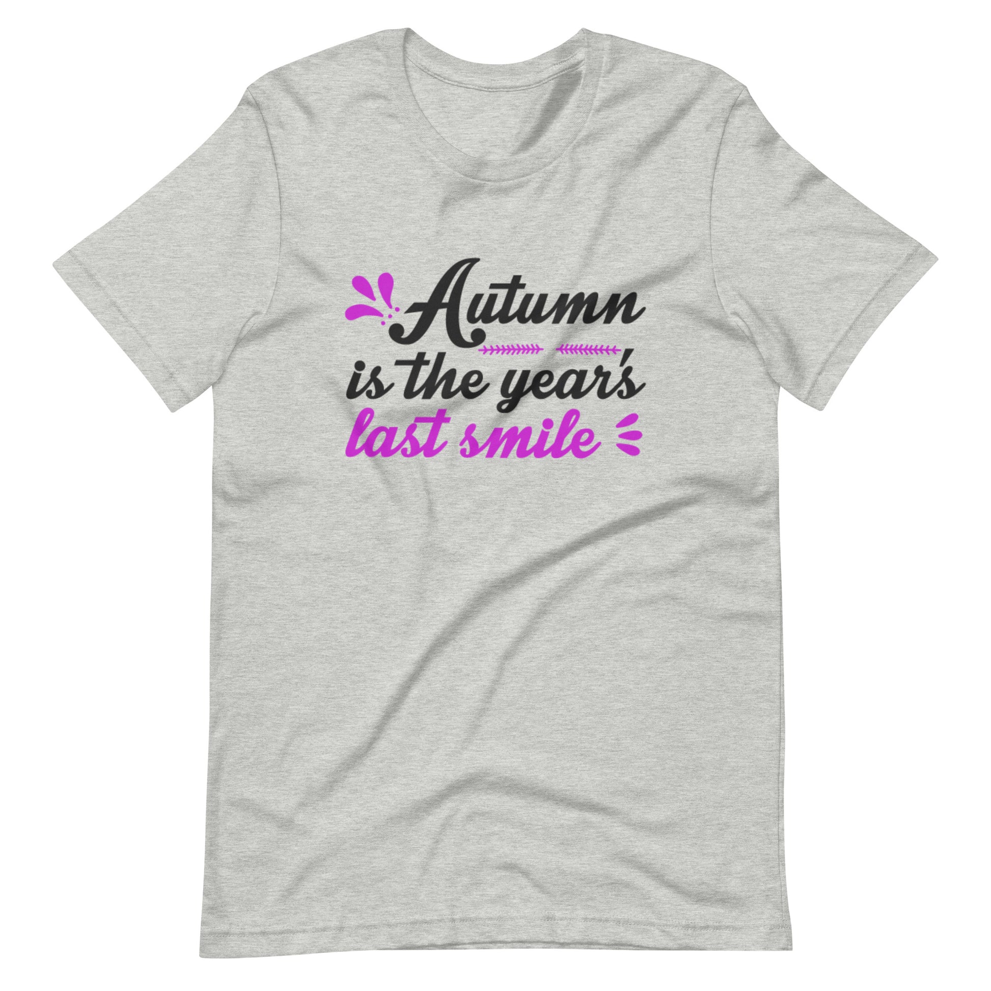 Printagon - Autumn Is The Year's Last Smile - Unisex T-shirt - Athletic Heather / XS