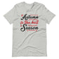 Printagon - Autumn Is The Best Season - Unisex T-shirt - Athletic Heather / XS