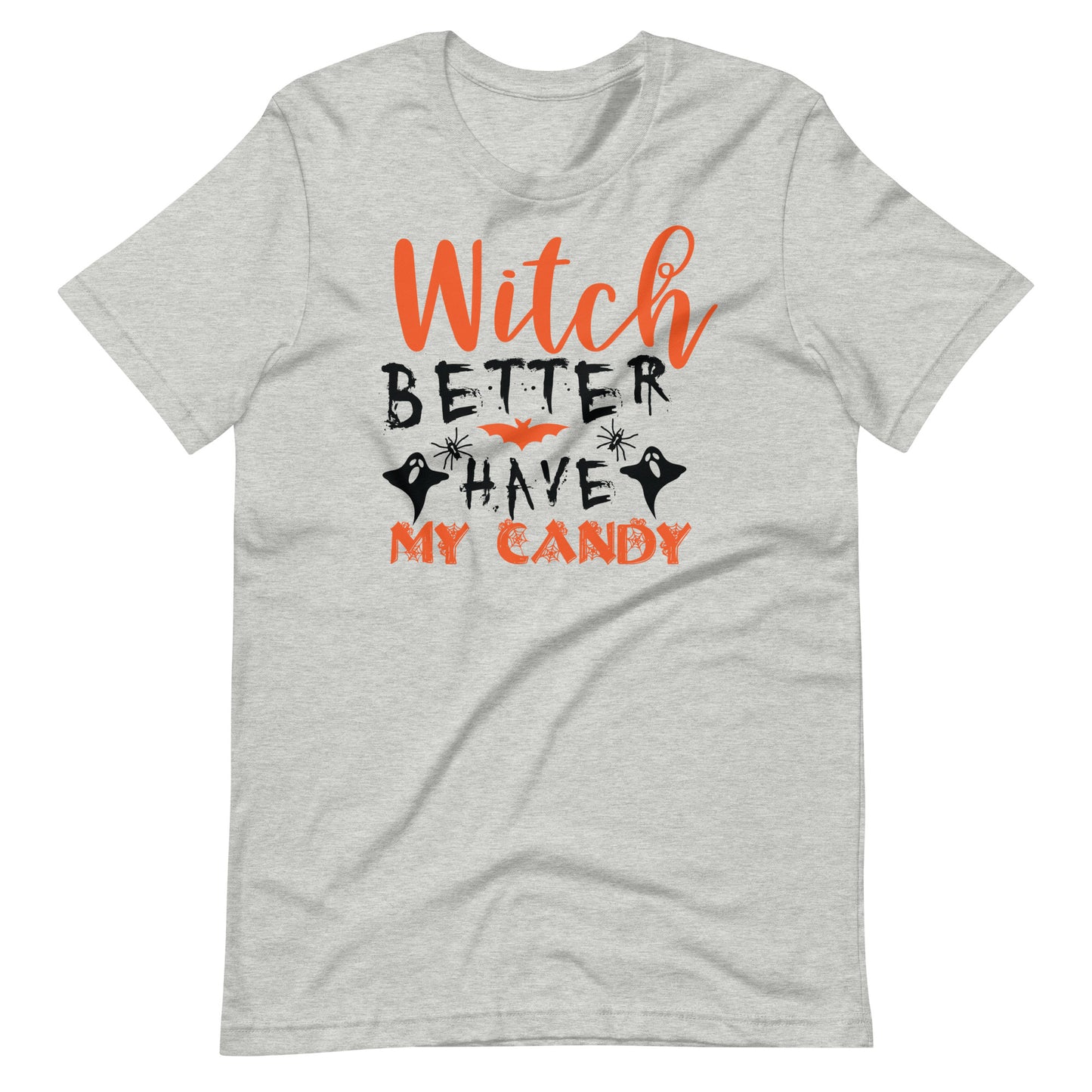 Printagon - Witch Better Have My Candy - Unisex T-shirt - Athletic Heather / XS