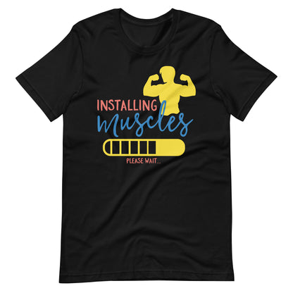 Printagon - Installing Muscles - Unisex T-shirt - Black / XS