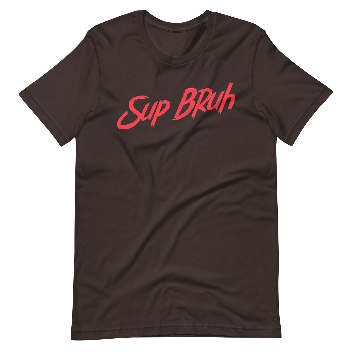 Sup Bruh - Red Unisex t-shirt - Brown / S Printagon