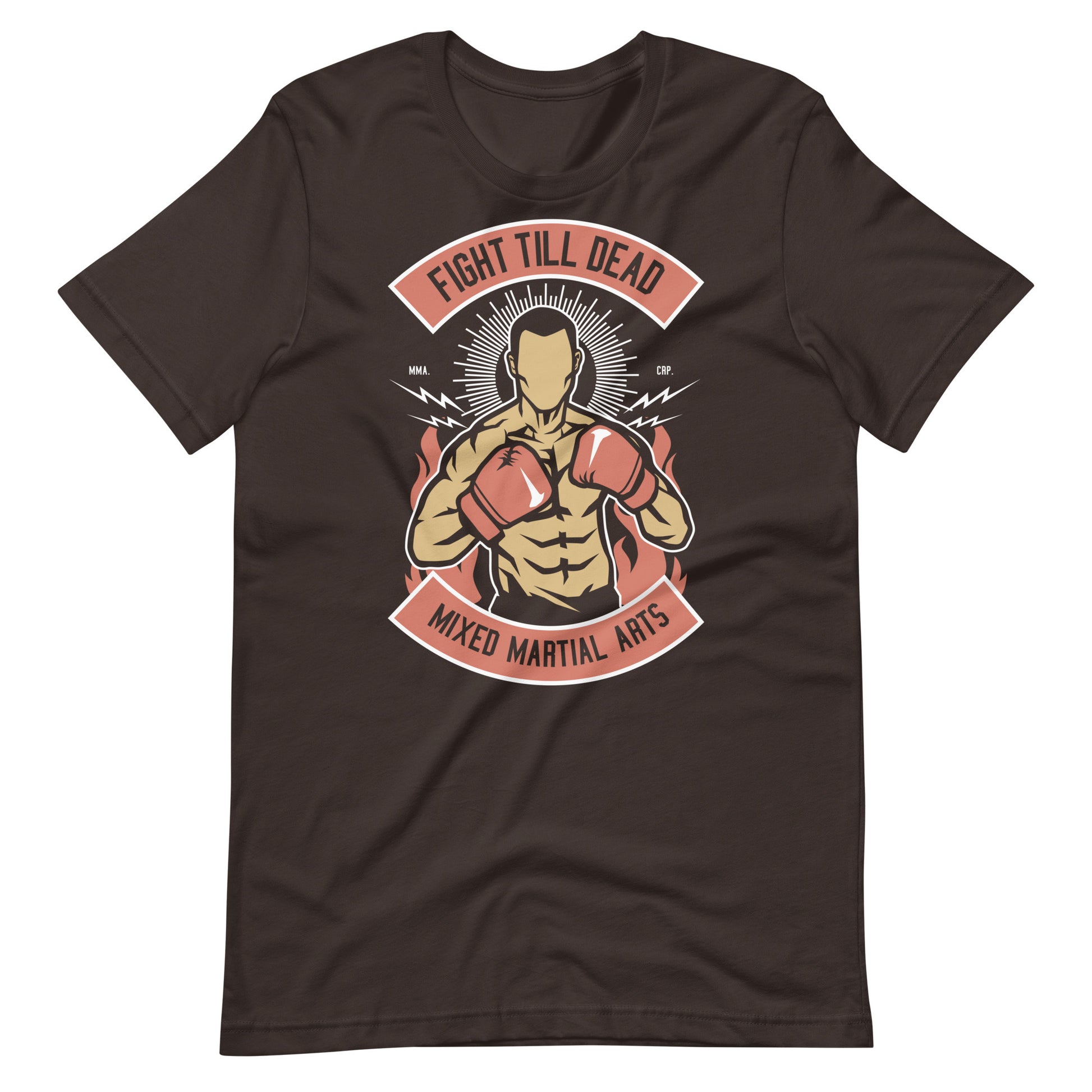 Printagon - Fight Till Death - Unisex T-shirt - Brown / S