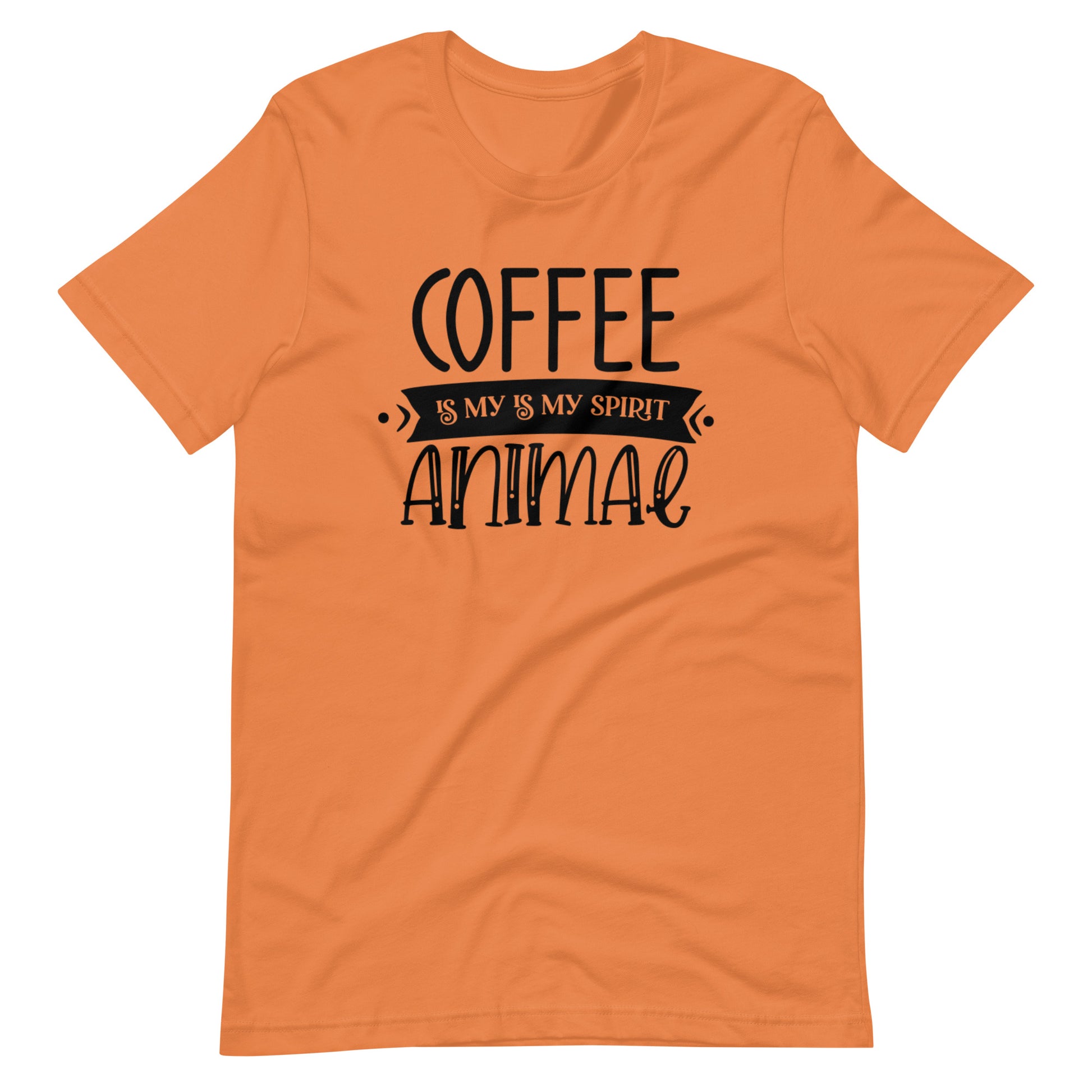 Printagon - Coffee is my Animal Spirit - Unisex T-shirt - Burnt Orange / XS