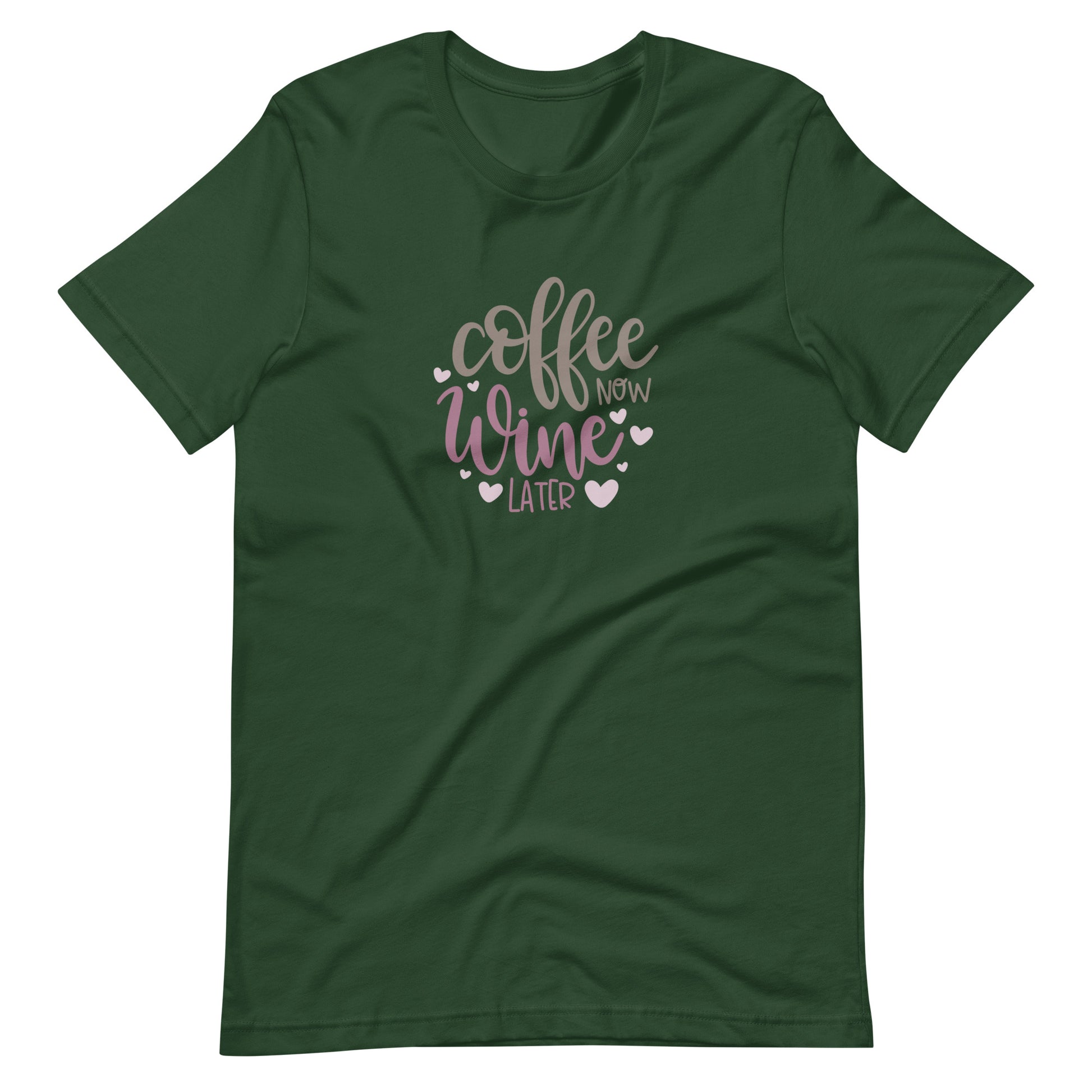 Printagon - Coffee Now Wine Later - Unisex T-shirt - Forest / S