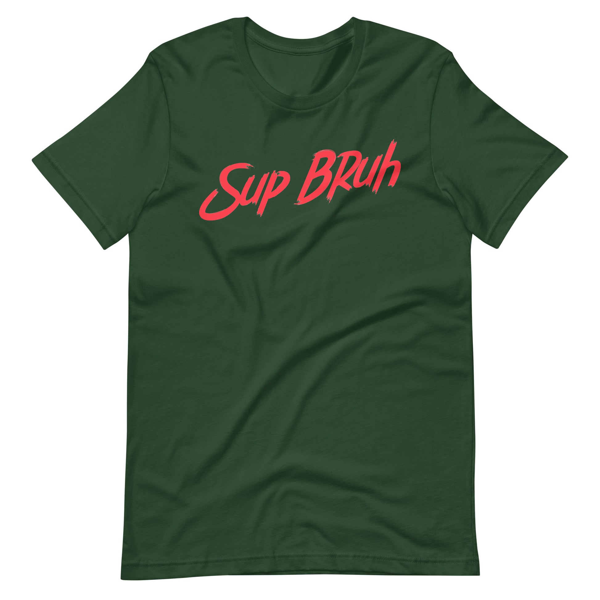 Sup Bruh - Red Unisex t-shirt - Forest / S Printagon