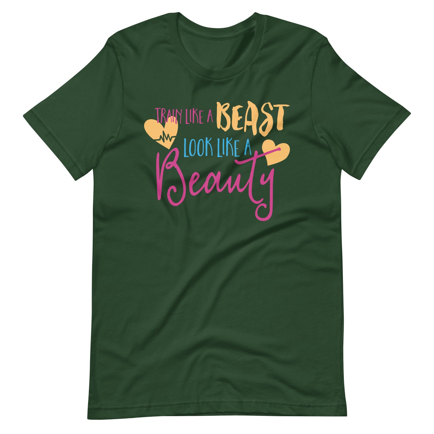 Printagon - Train Like A Beast Look Like A Beauty - T-shirt - Forest / S