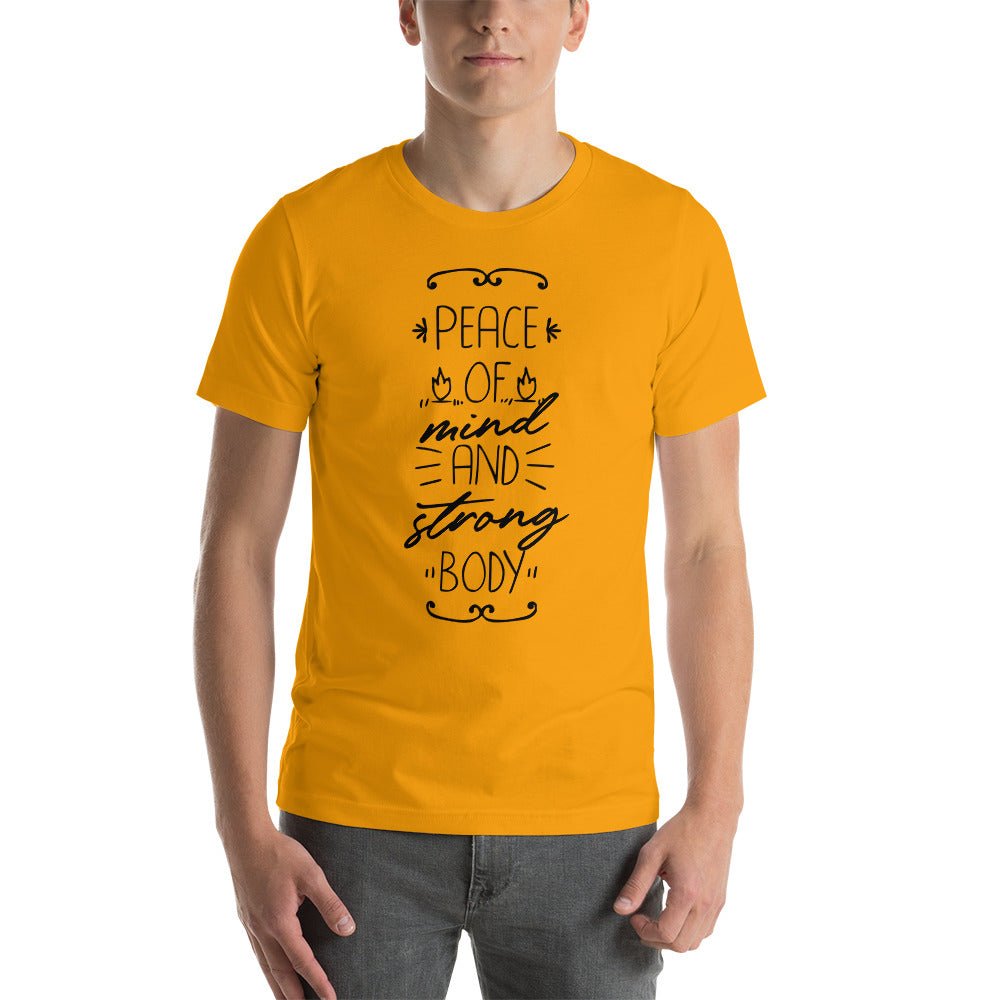 Peace Of Mind And Strong Body - Unisex T-shirt - Printagon