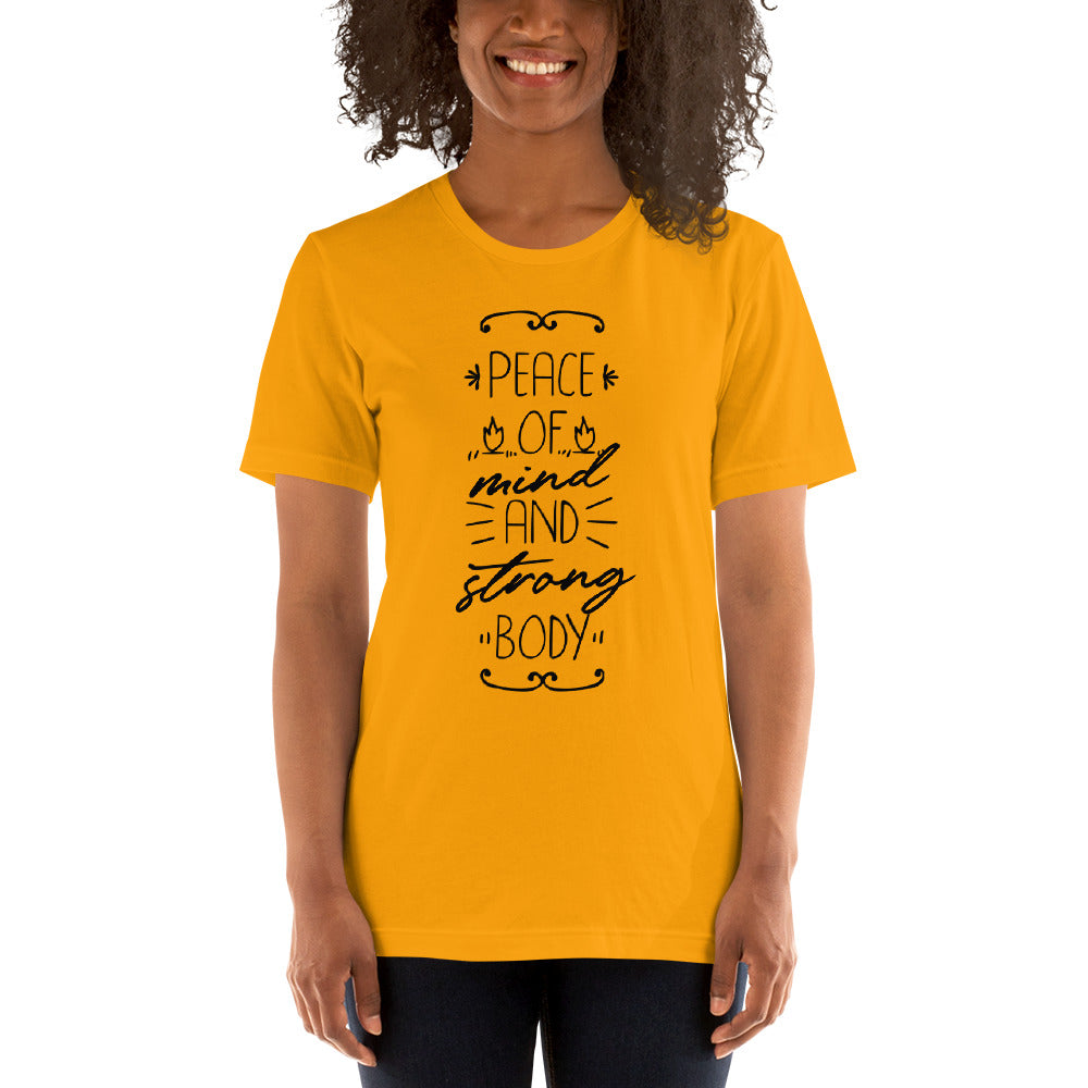 Peace Of Mind And Strong Body - Unisex T-shirt - Printagon