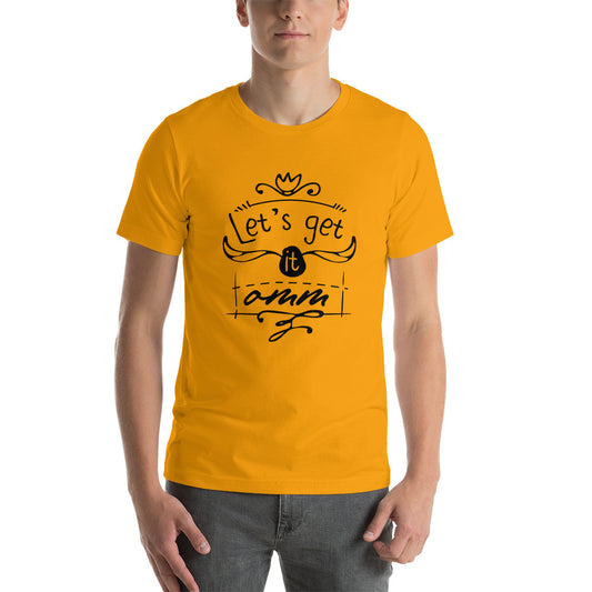 Printagon - Let's Get It Amm - Unisex T-shirt -