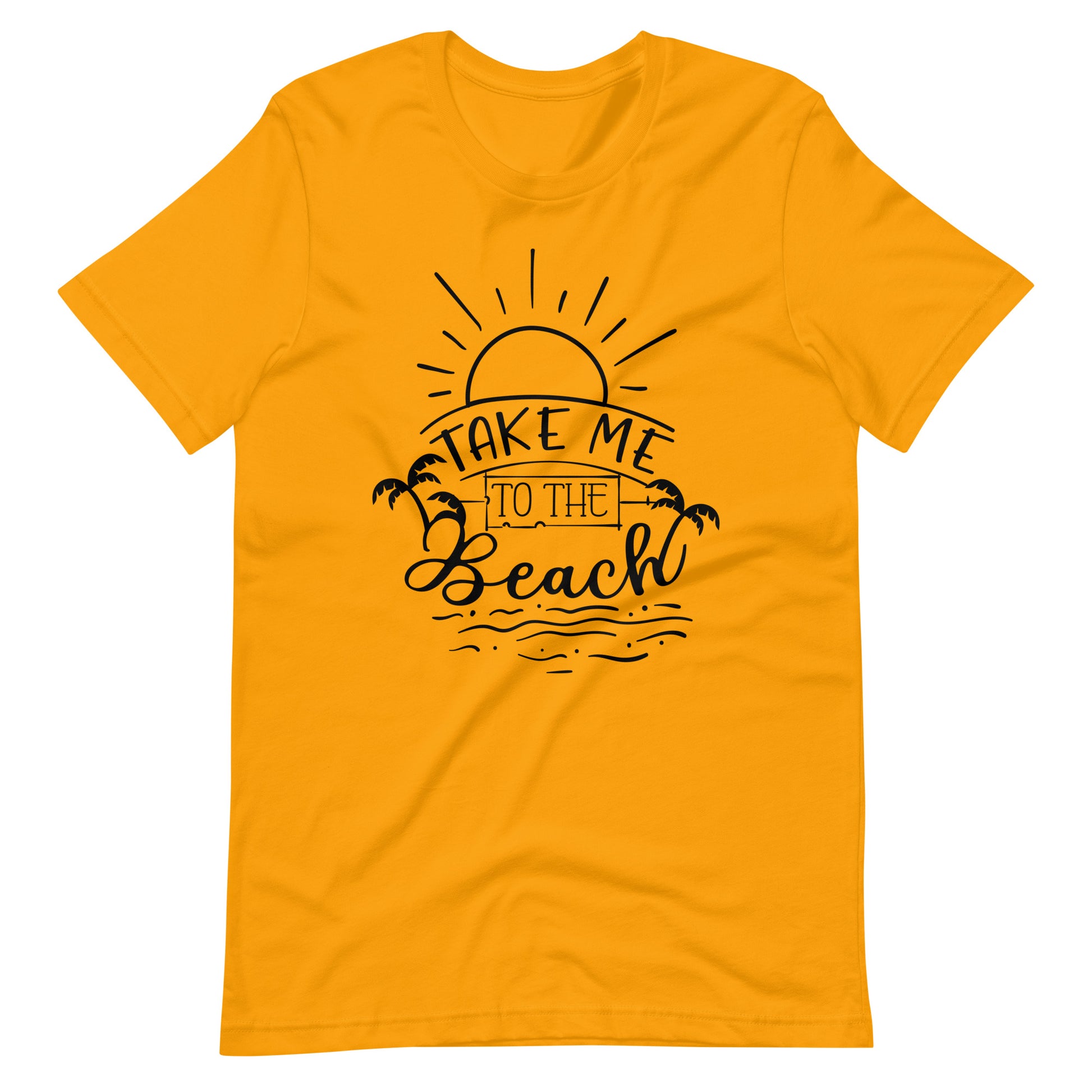 Take Me To The Beach - Unisex T-shirt - Gold / S Printagon