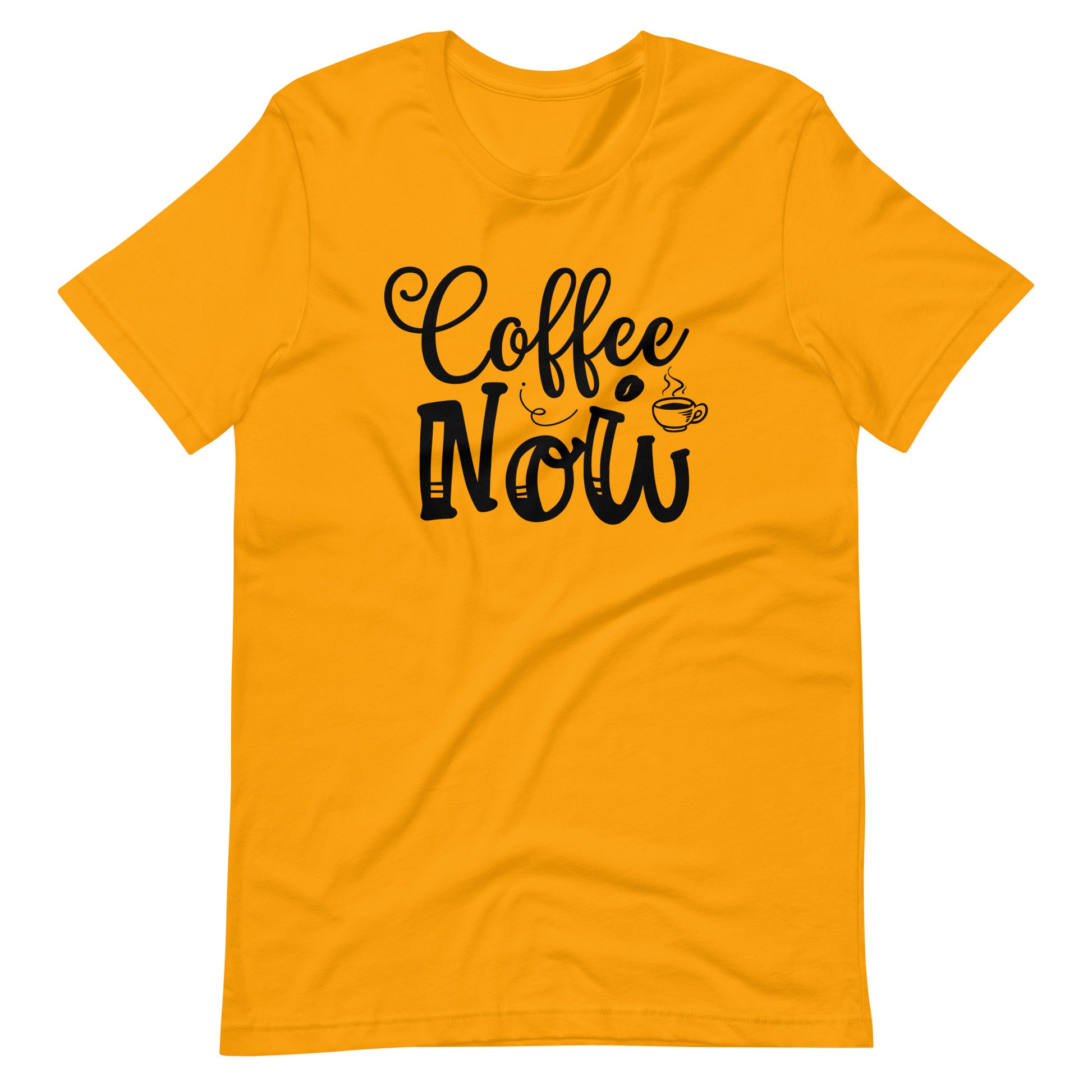 Printagon - Coffee Now - Unisex T-shirt - Gold / S