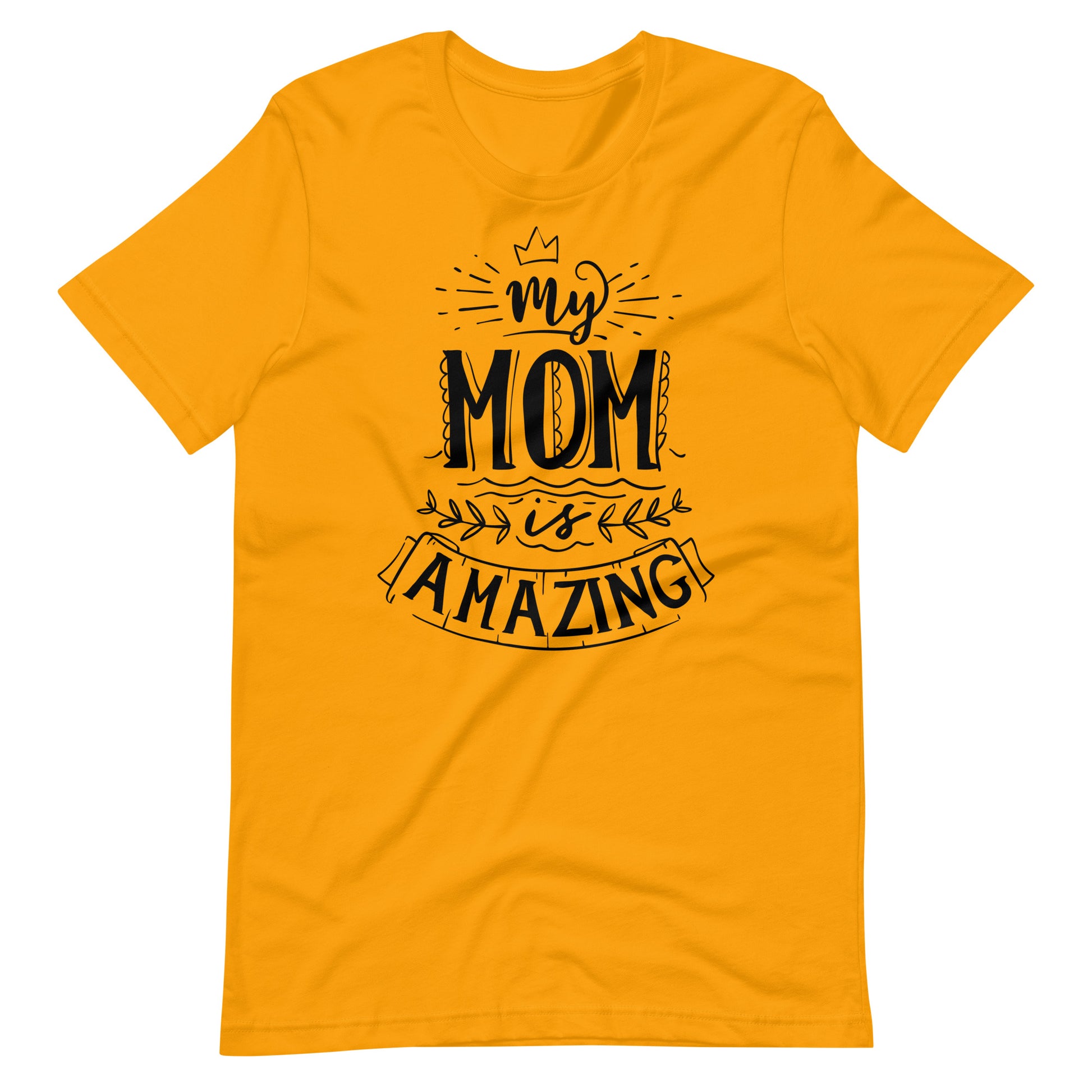 Printagon - My Mom Is Amazing - T-shirt - Gold / S