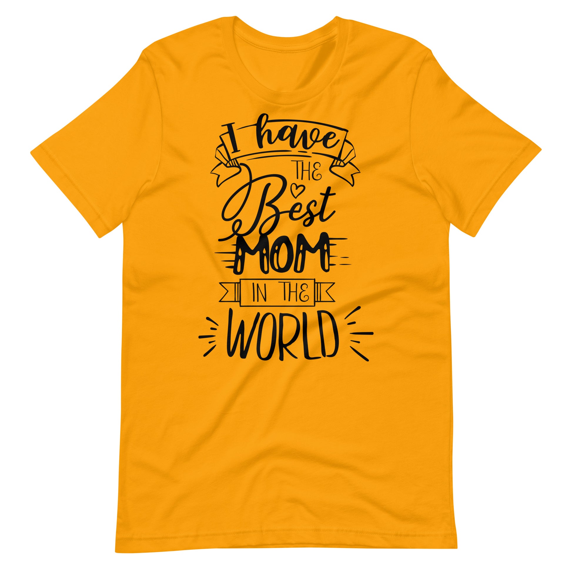 Printagon - I Have The Best Mom In The World 002 - T-shirt - Gold / S