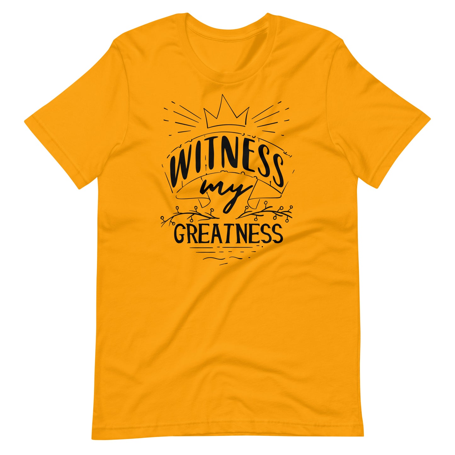 Witness My Greatness - T-shirt - Gold / S Printagon