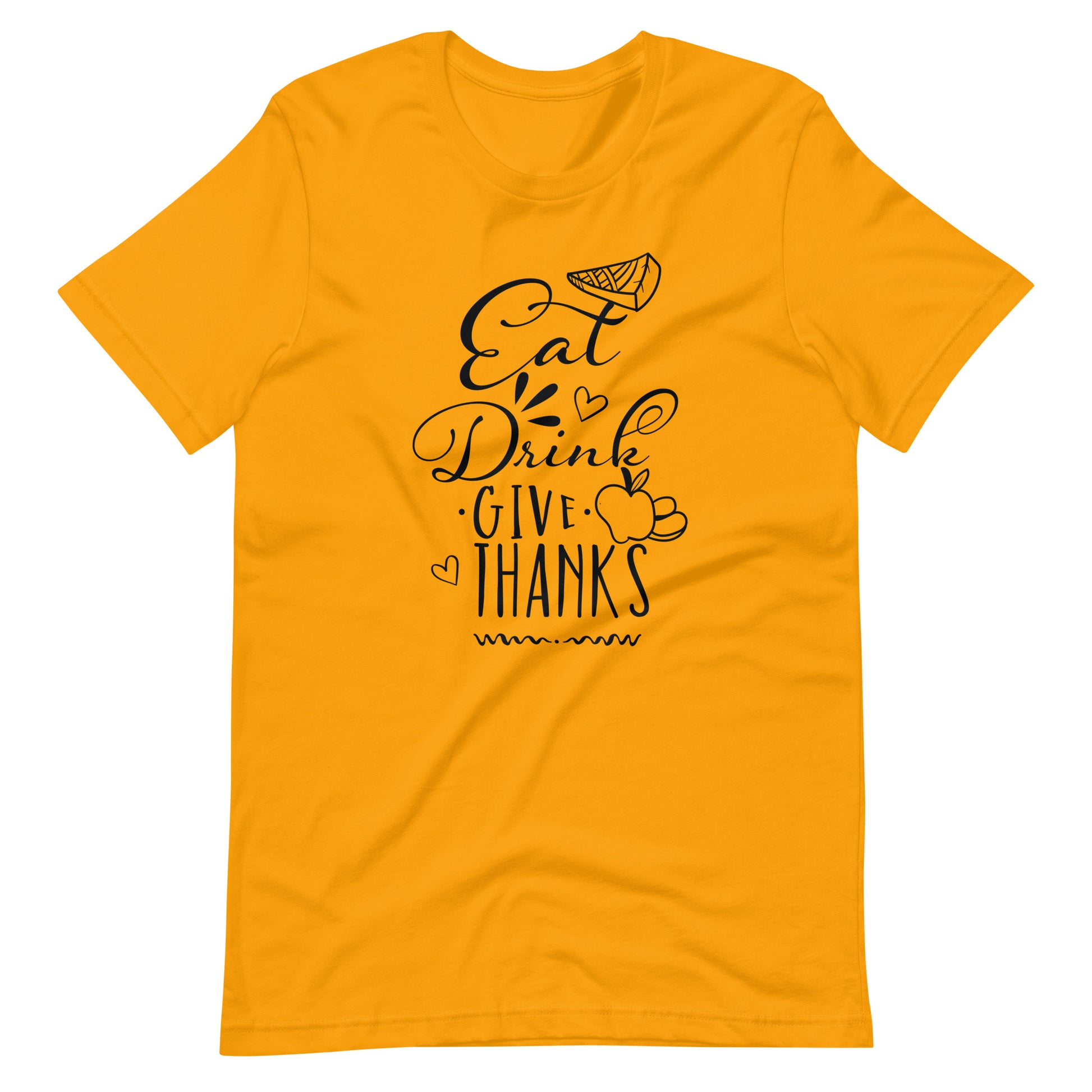 Printagon - Eat Drink Give Thanks - Unisex T-shirt - Gold / S