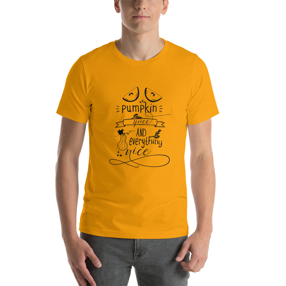 Printagon - Pumpkin Spice And Everything Nice - Unisex T-shirt -