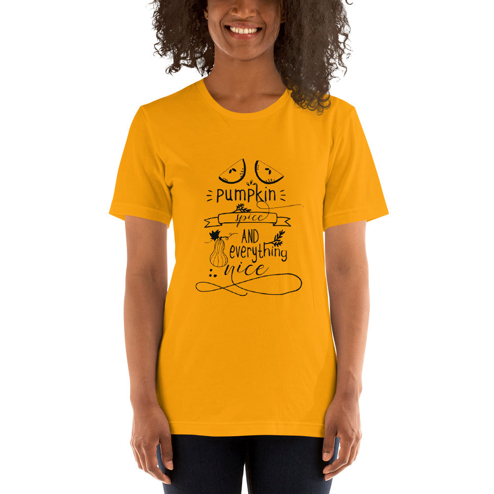 Printagon - Pumpkin Spice And Everything Nice - Unisex T-shirt -