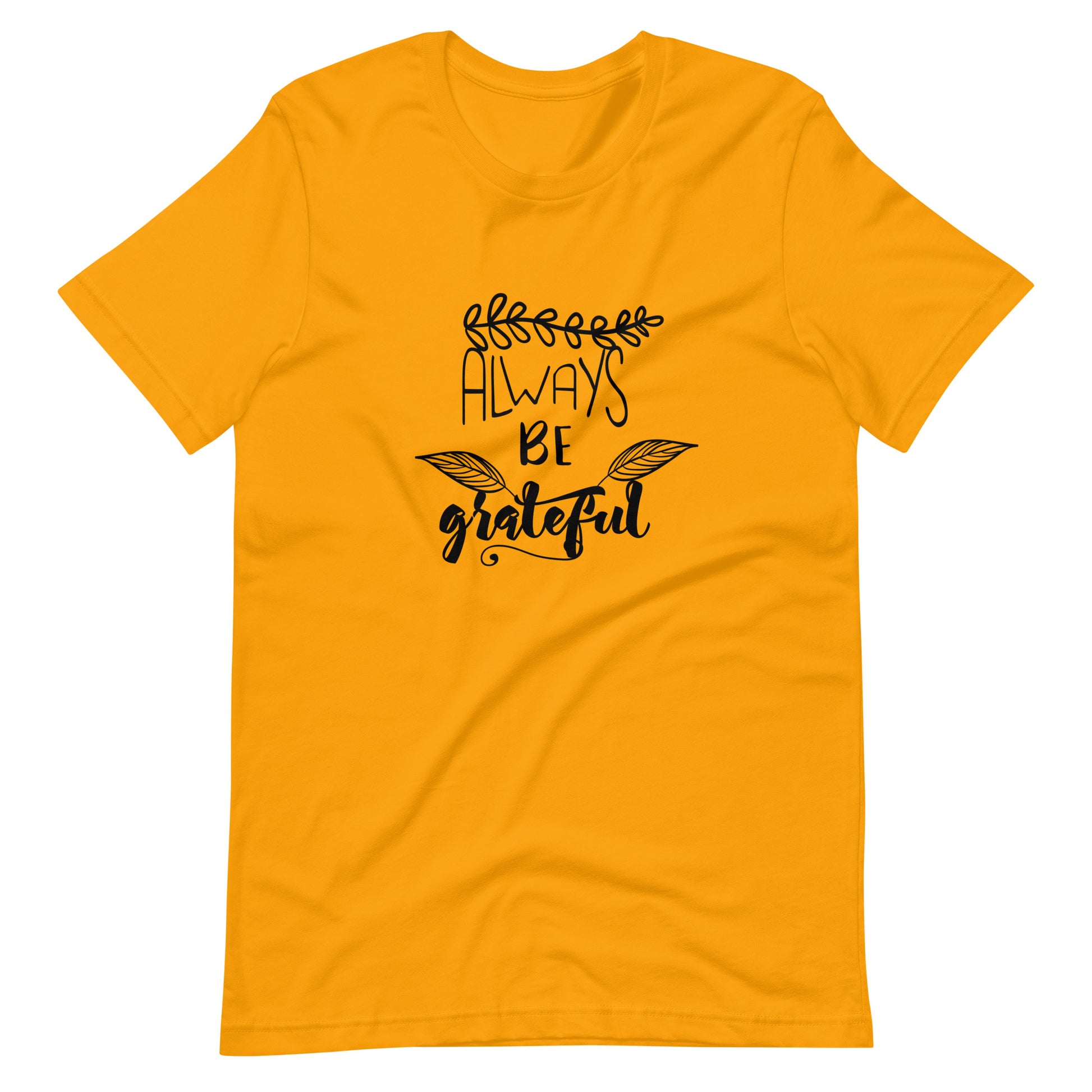 Printagon - Always Be Grateful 002 - Unisex T-shirt - Gold / S