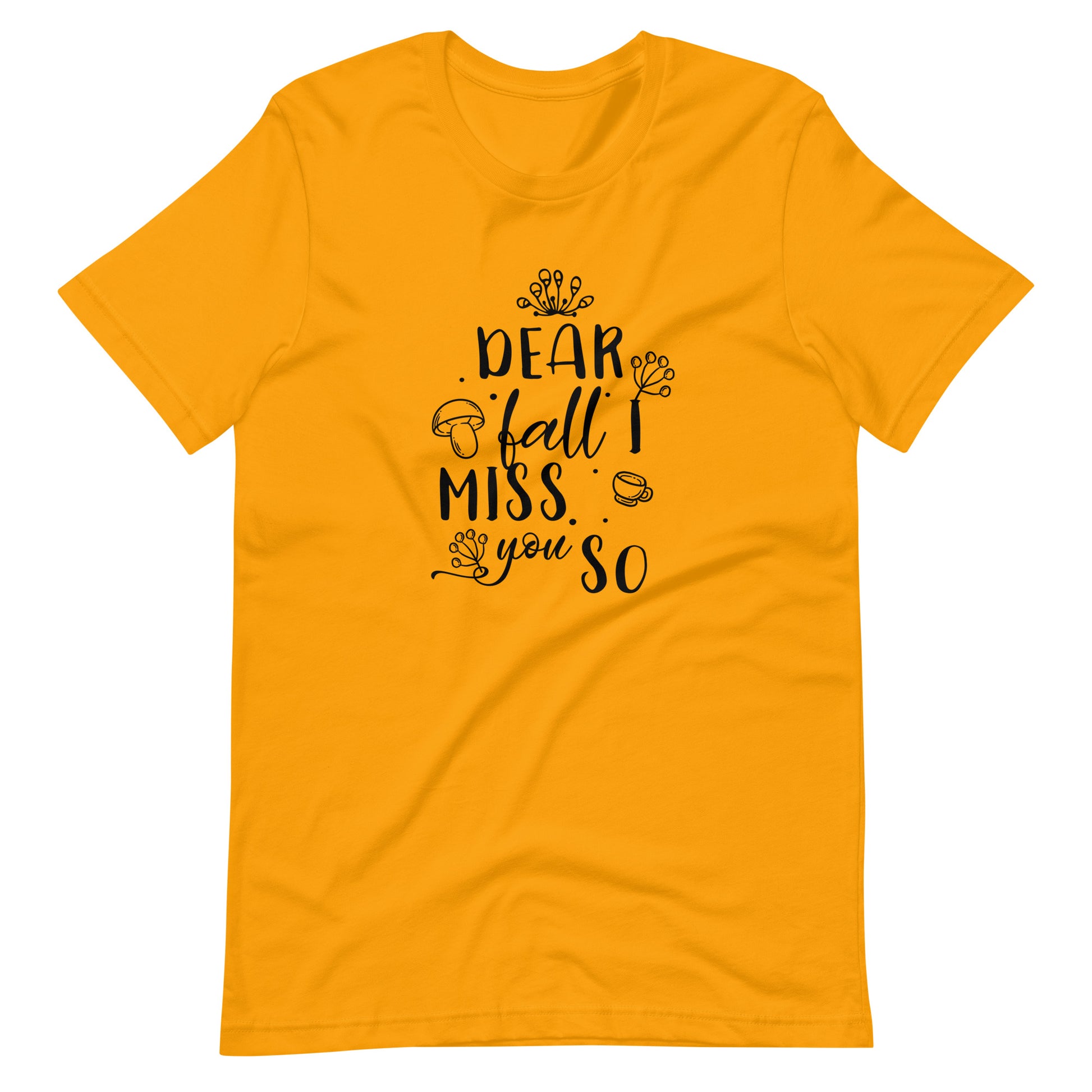 Printagon - Dear Fall I Miss You S0 - Unisex T-shirt - Gold / S