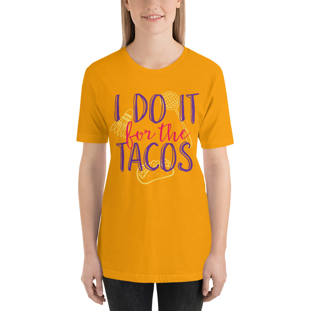 Printagon - Do It For The Tacos - Unisex T-shirt -