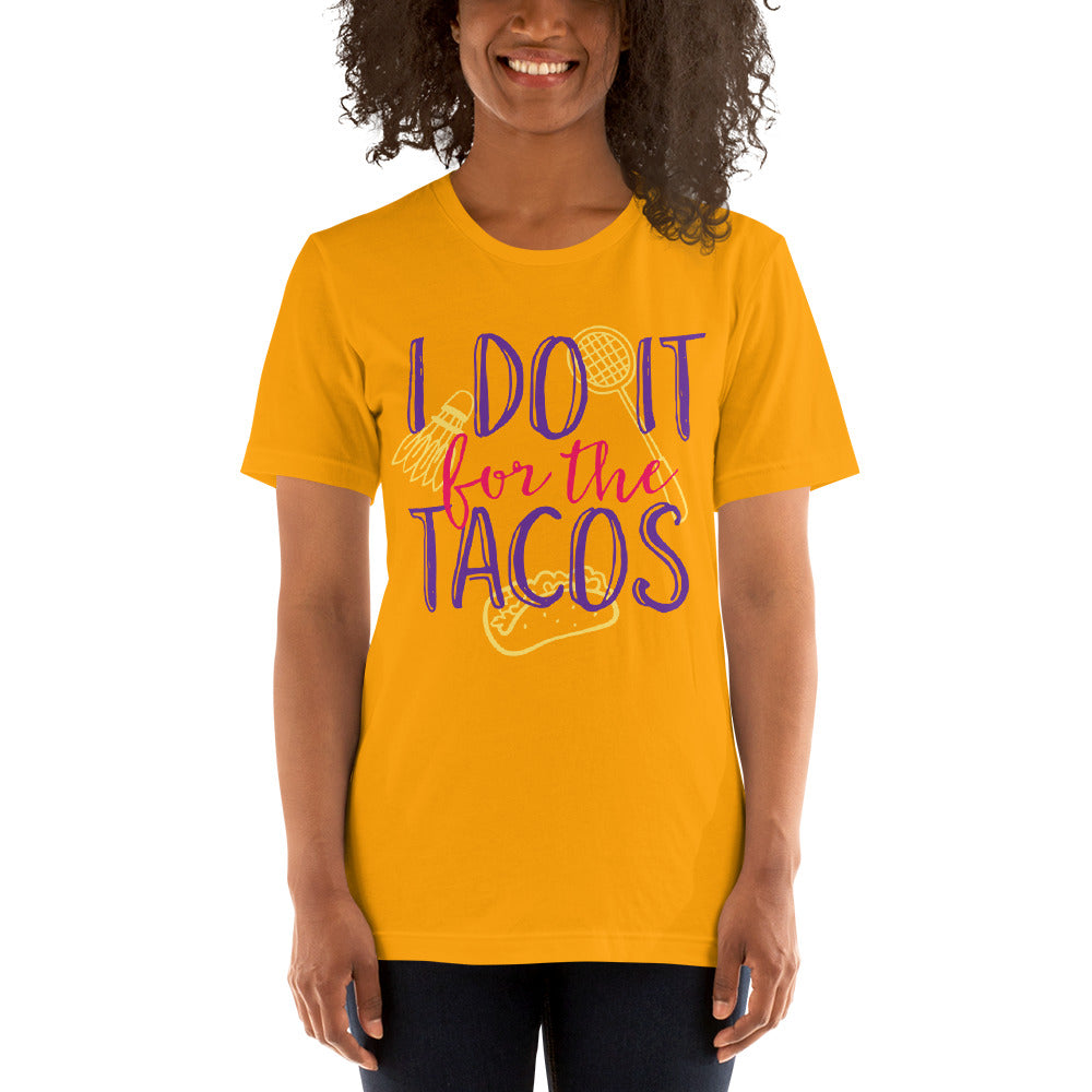 Printagon - Do It For The Tacos - Unisex T-shirt -