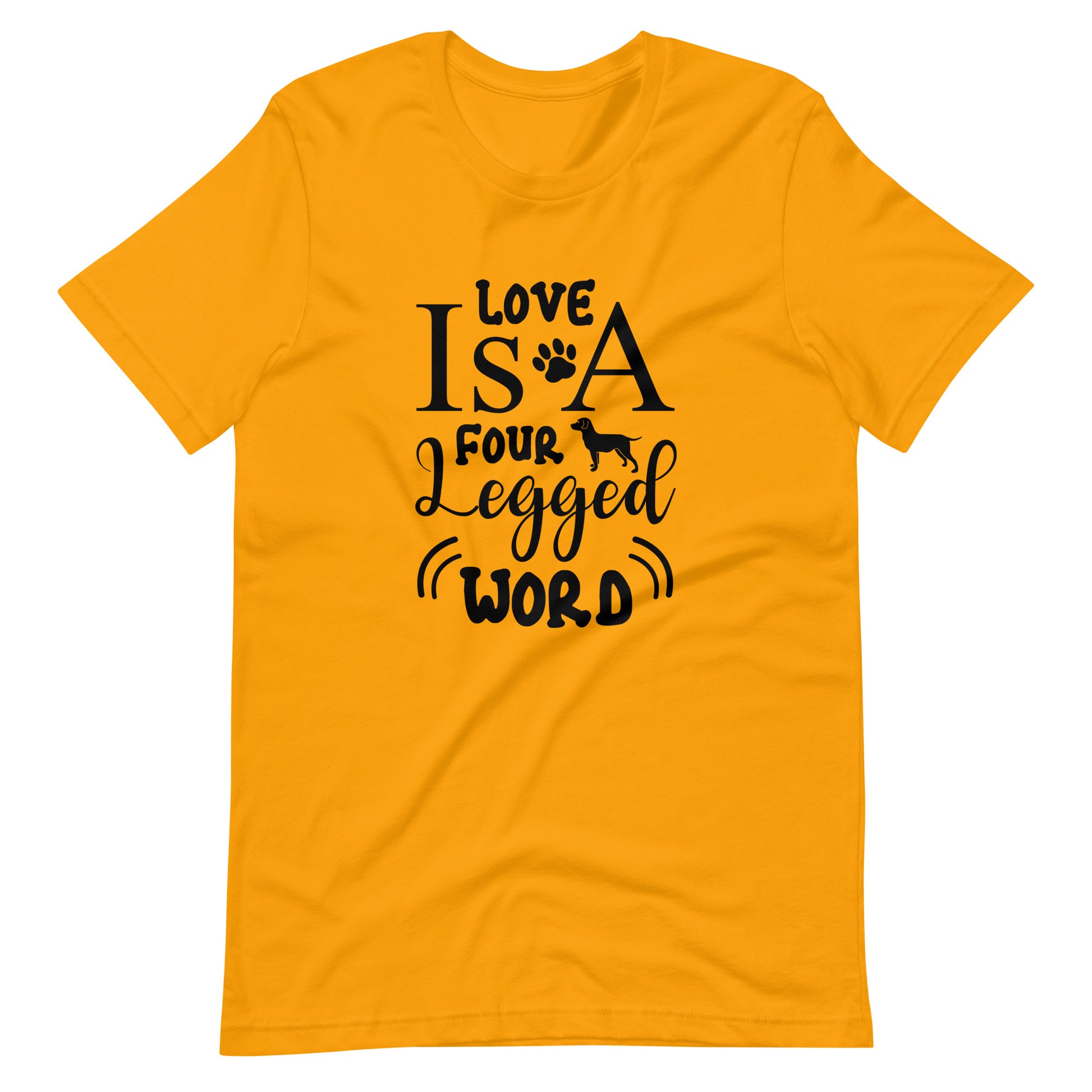 Printagon - Love I s A Four Legged Word - Unisex T-shirt - Gold / S