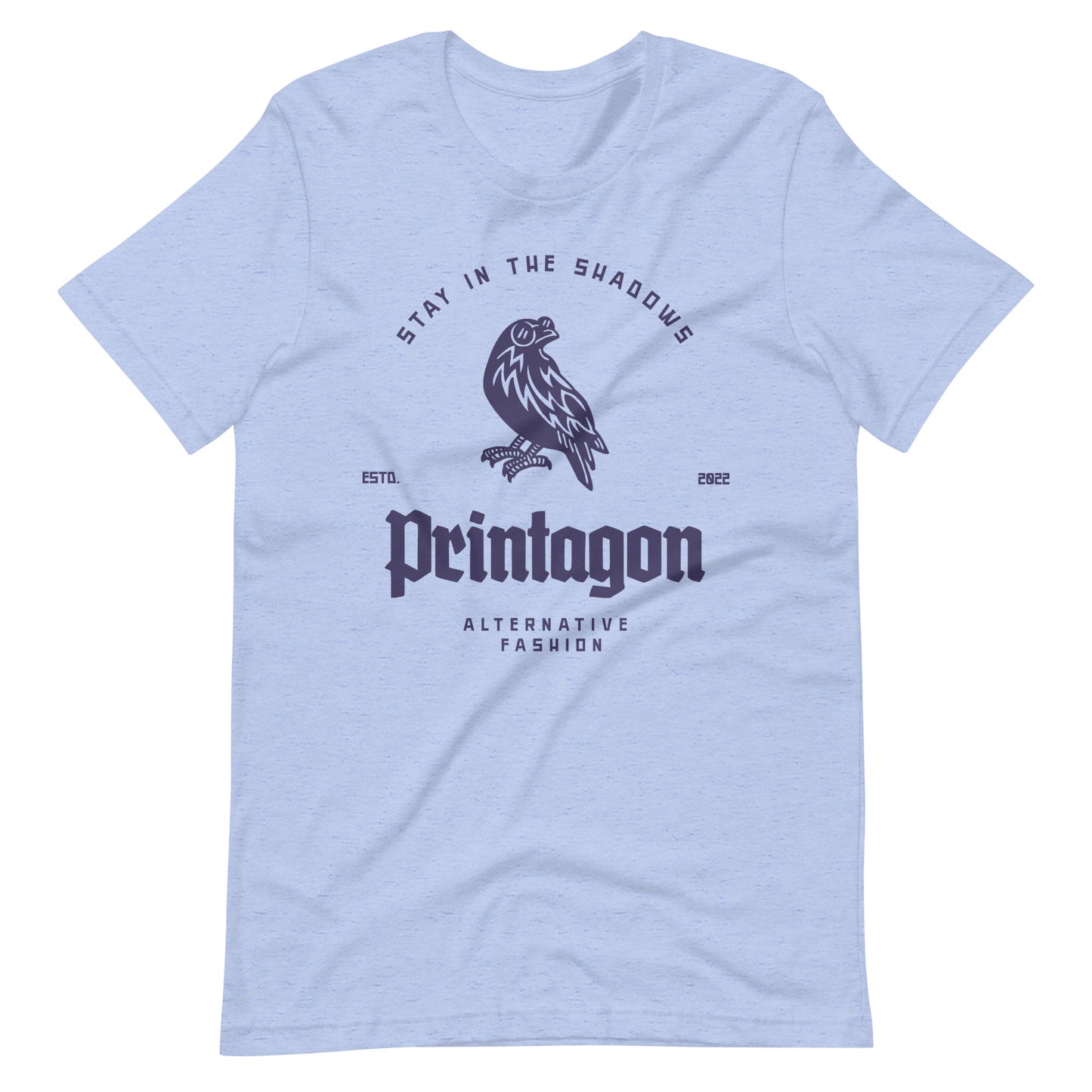 Printagon - Stay in The Shadows Unisex t-shirt - Heather Blue / S Printagon