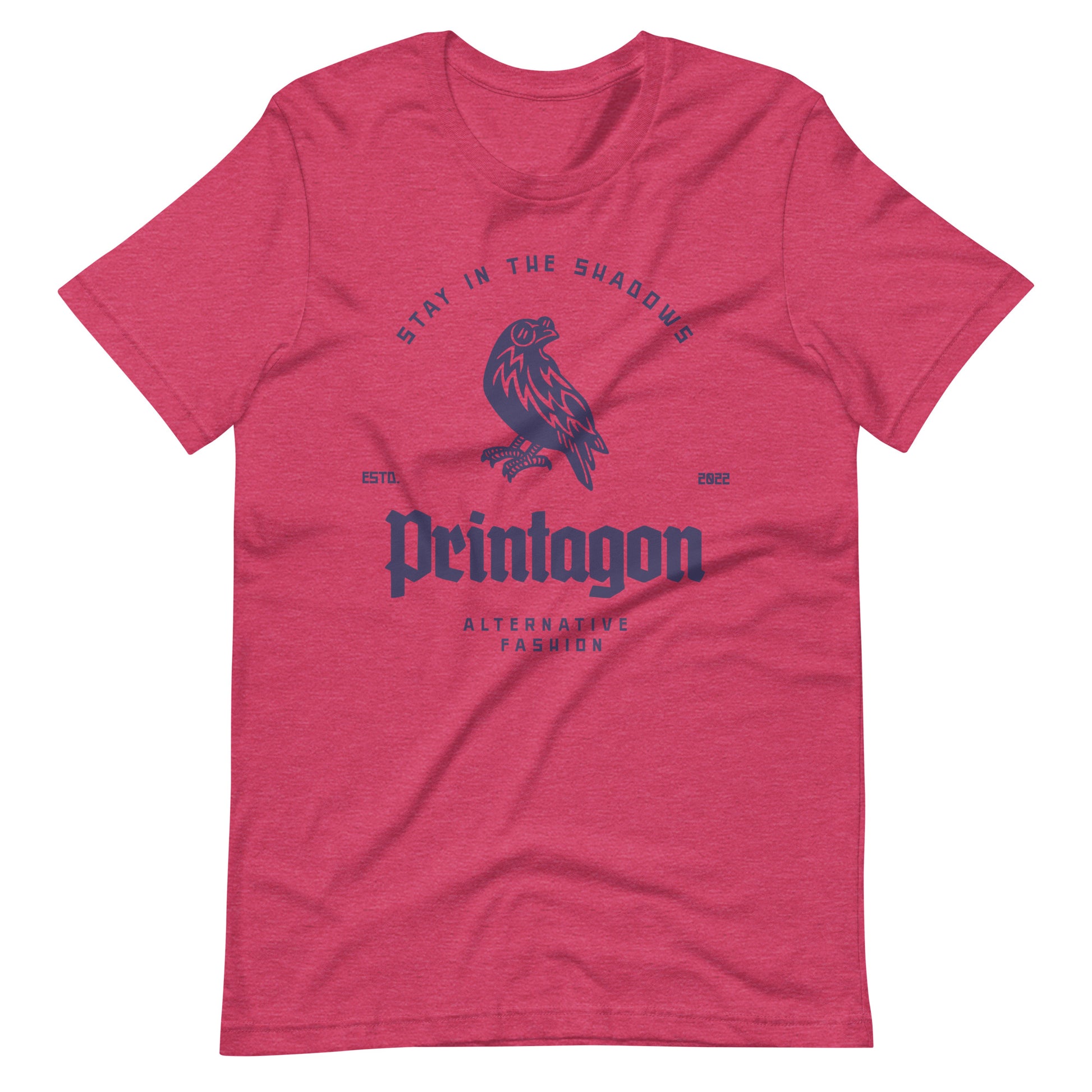 Printagon - Stay in The Shadows Unisex t-shirt - Heather Raspberry / S Printagon