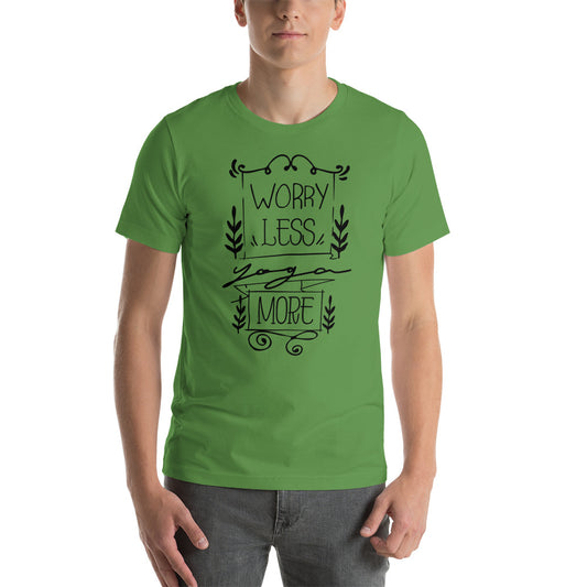 Worry Less Yoga More - Unisex T-shirt - Printagon