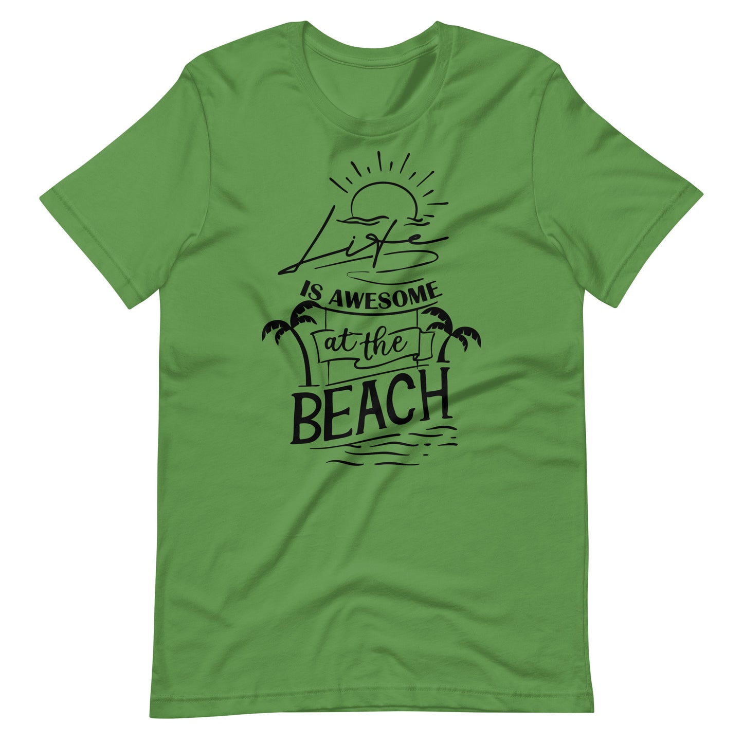 Printagon - Life Is Awesome At The Beach - Unisex T-shirt - Leaf / S