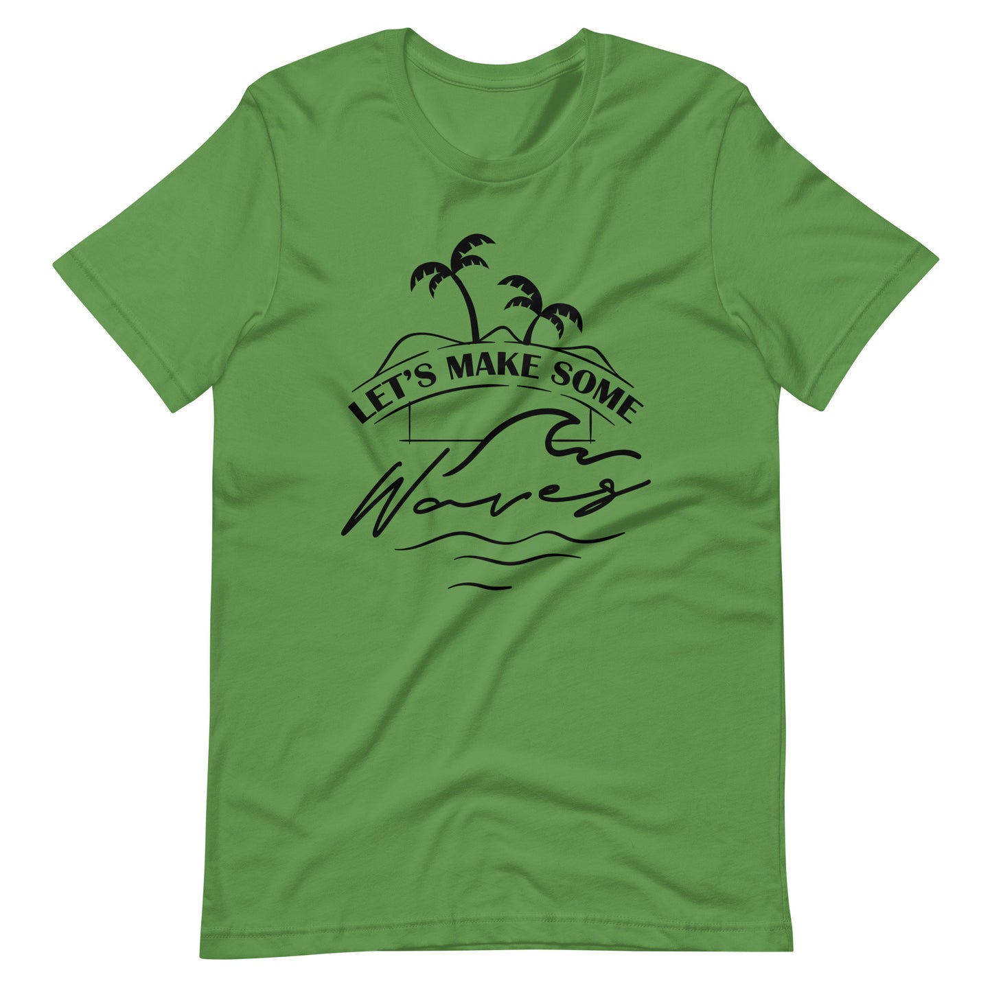 Printagon - Let's Make Some Waves - Unisex T-shirt - Leaf / S