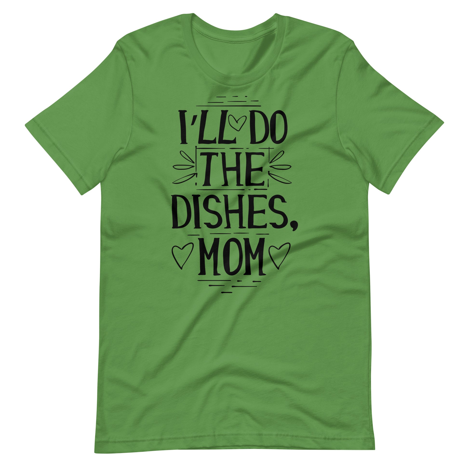 Printagon - I'll Do The Dishes, Mom - T-shirt - Leaf / S