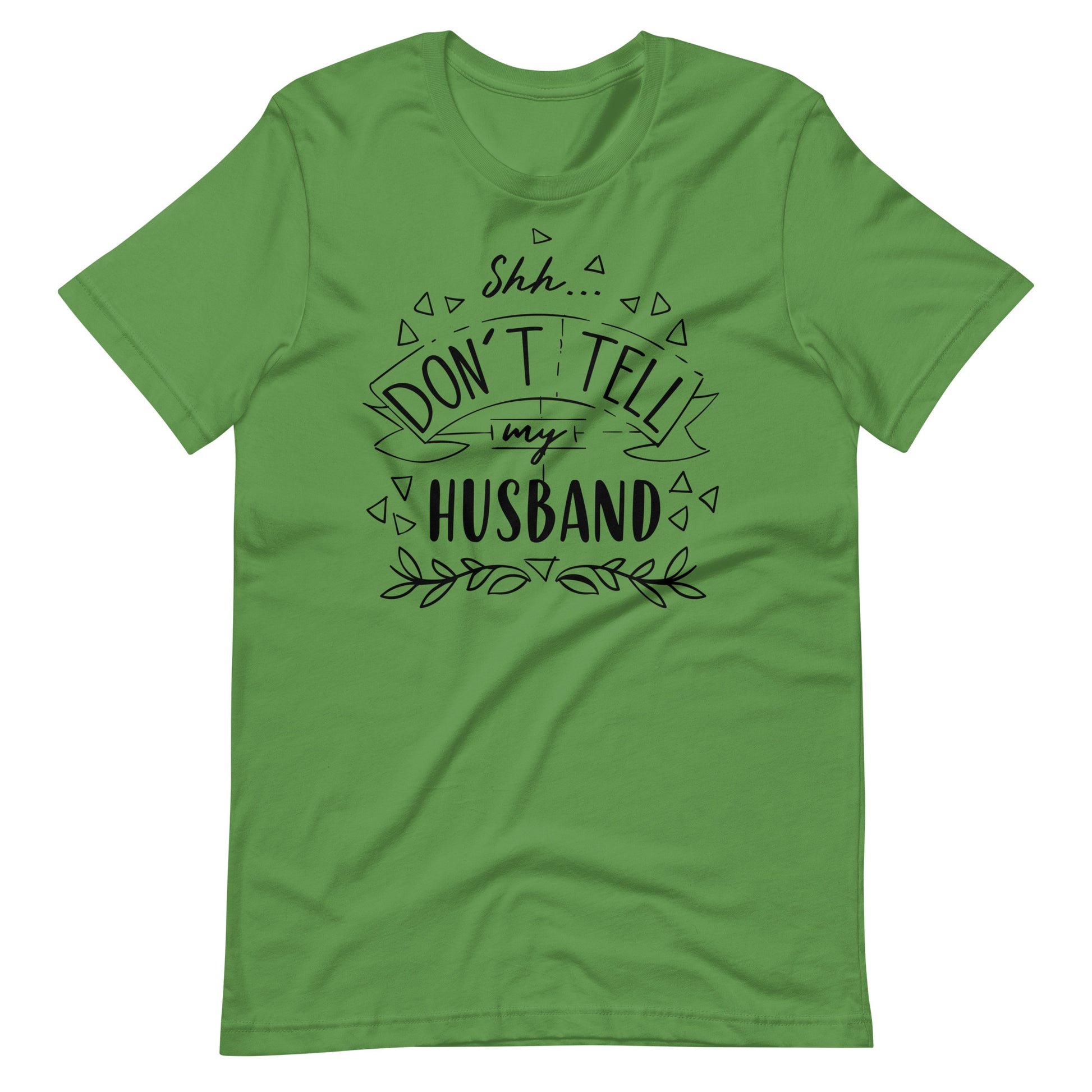 Shh Don't Tell My Husband - T-shirt - Leaf / S Printagon