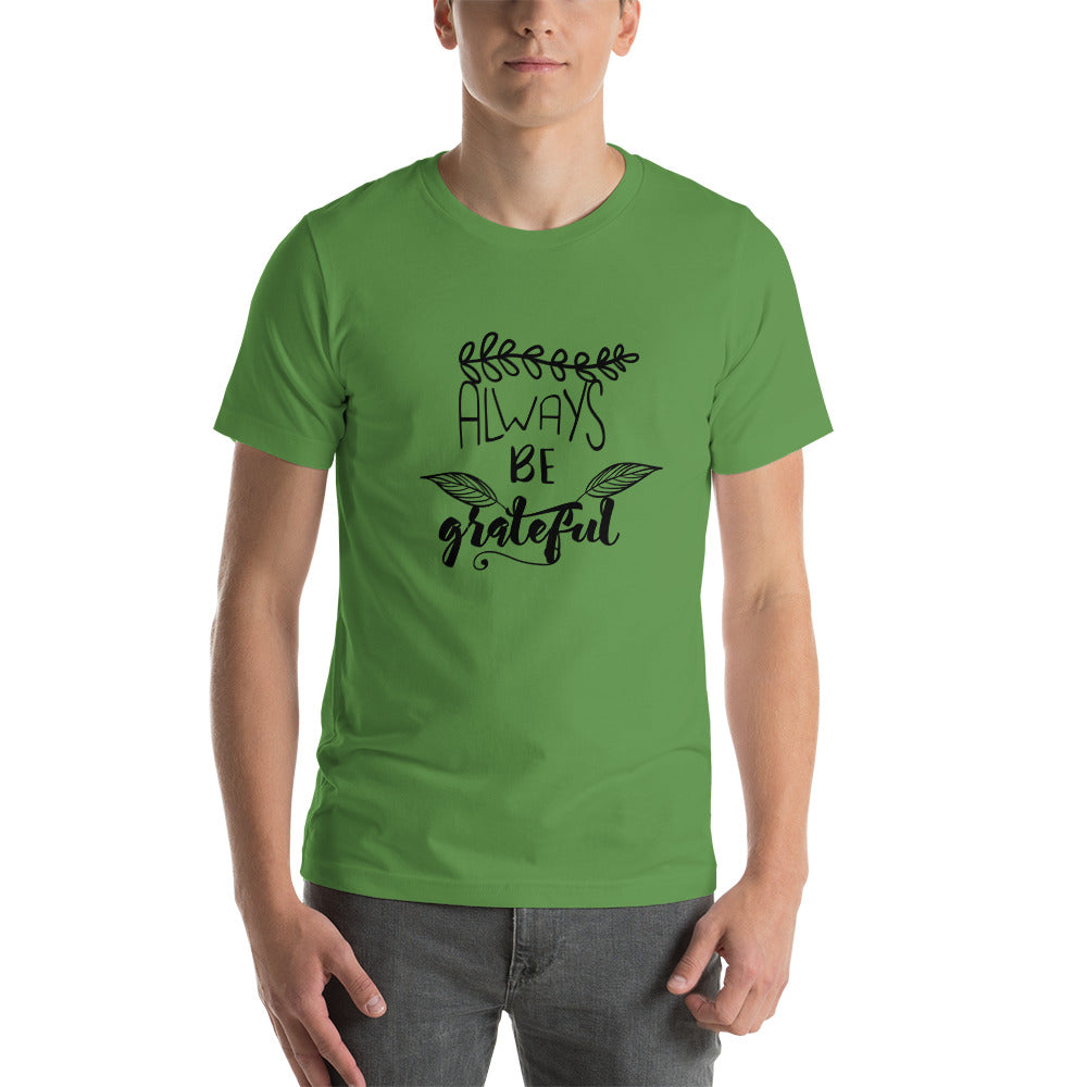 Printagon - Always Be Grateful 002 - Unisex T-shirt -