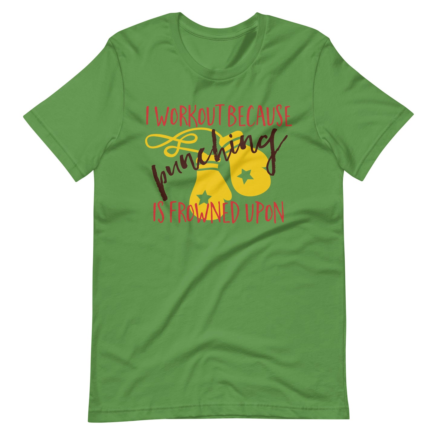 Printagon - I Workout Because Punching Is Frowned Upon - T-shirt - Leaf / S